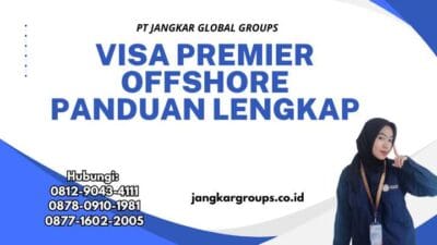Visa Premier Offshore Panduan Lengkap