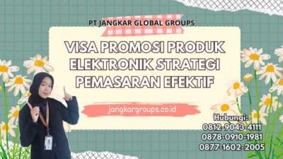 Visa Promosi Produk Elektronik Strategi Pemasaran Efektif