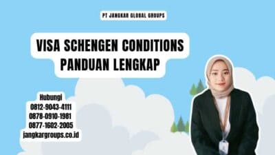 Visa Schengen Conditions Panduan Lengkap