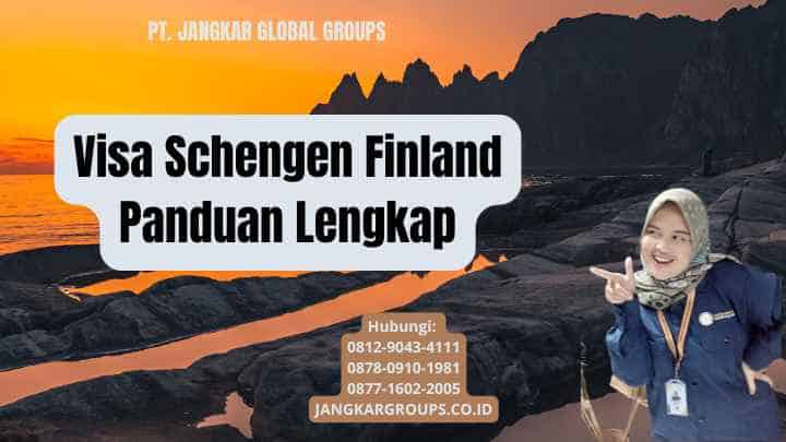 Visa Schengen Finland Panduan Lengkap
