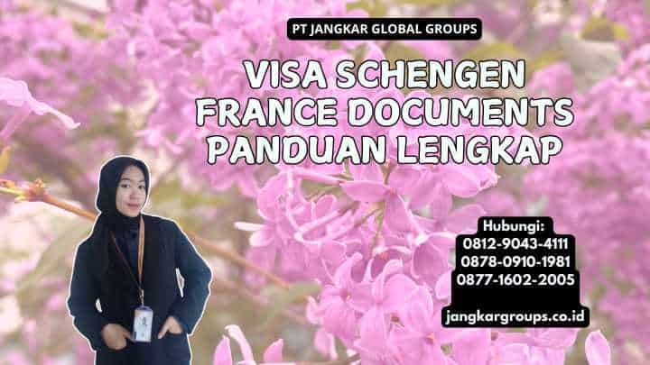 Visa Schengen France Documents Panduan Lengkap