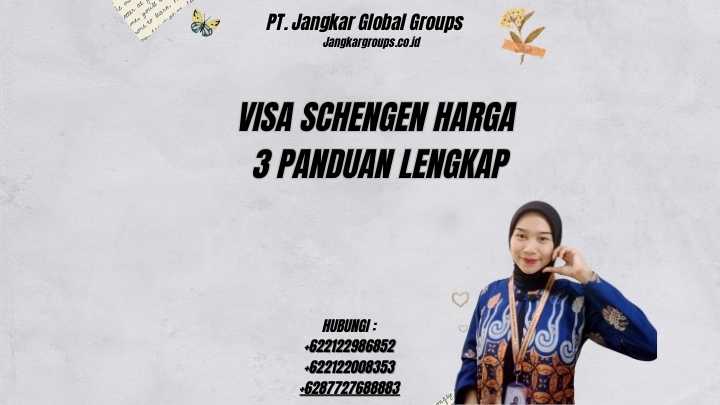 Visa Schengen Harga 3 Panduan Lengkap