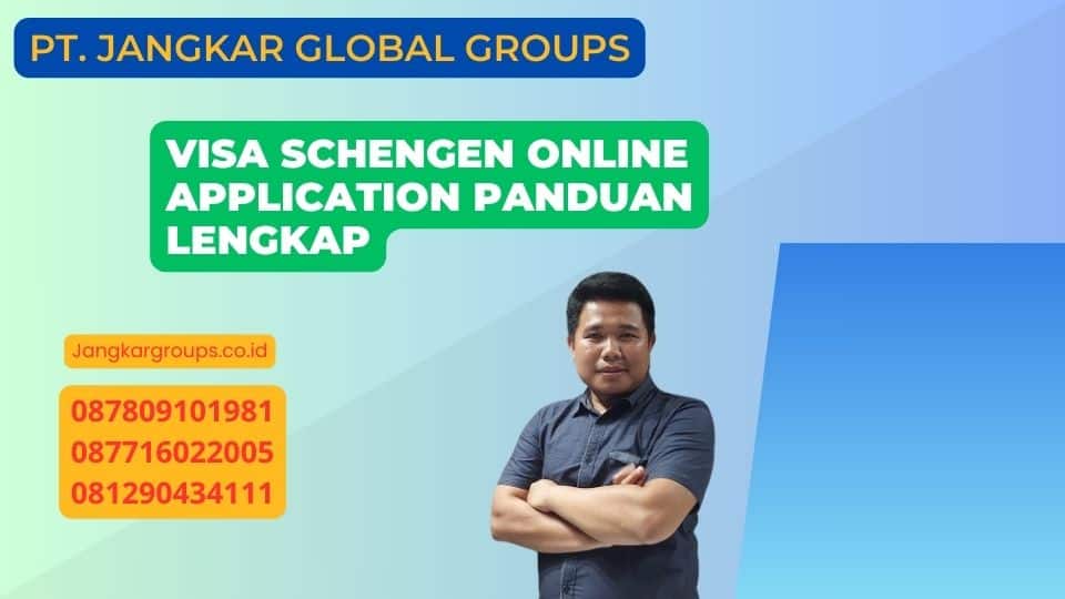 Visa Schengen Online Application Panduan Lengkap