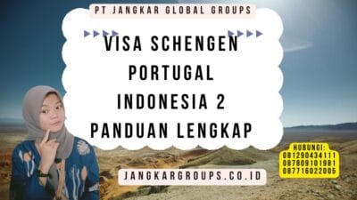 Visa Schengen Portugal Indonesia 2 Panduan Lengkap
