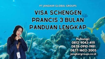 Visa Schengen Prancis 3 Bulan Panduan Lengkap
