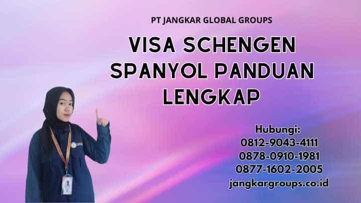 Visa Schengen Spanyol Panduan Lengkap