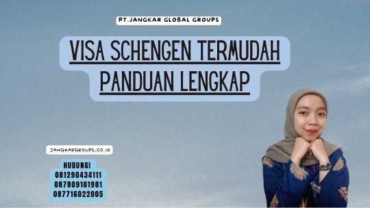 Visa Schengen Termudah Panduan Lengkap