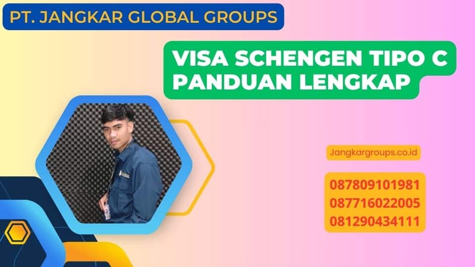 Visa Schengen Tipo C Panduan Lengkap