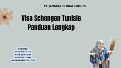 Visa Schengen Tunisie Panduan Lengkap
