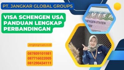 Visa Schengen USA Panduan Lengkap Perbandingan
