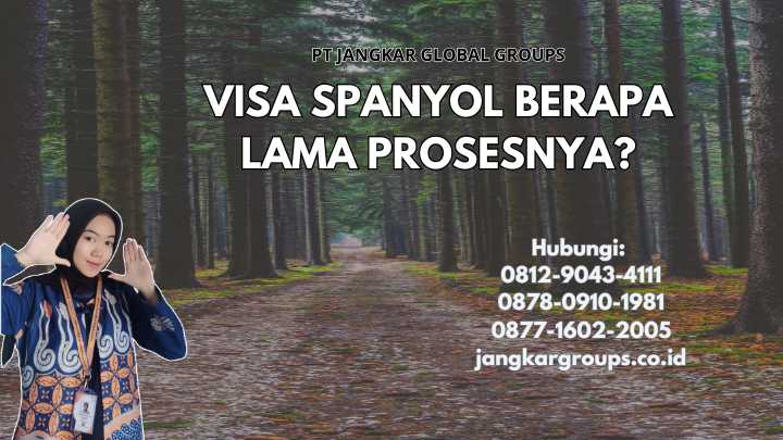 Visa Spanyol Berapa Lama Prosesnya