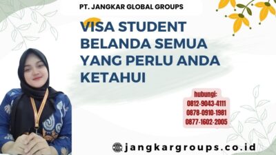 Visa Student Belanda Semua yang Perlu Anda Ketahui