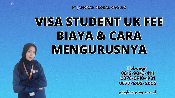 Visa Student UK Fee Biaya & Cara Mengurusnya