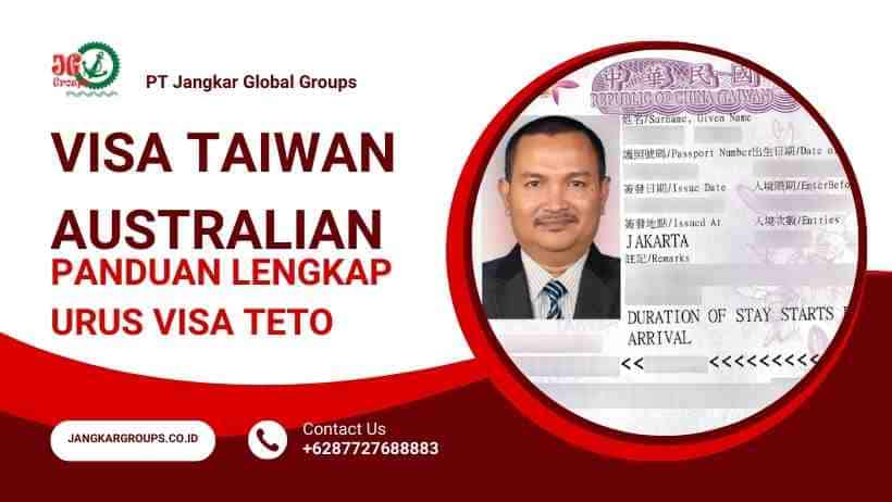 Visa Taiwan Australian Panduan Lengkap Urus Visa Teto