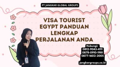 Visa Tourist Egypt Panduan Lengkap Perjalanan Anda