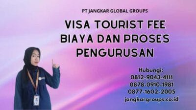 Visa Tourist Fee Biaya dan Proses Pengurusan