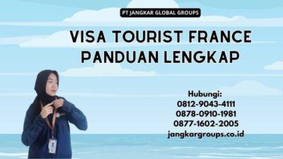 Visa Tourist France Panduan Lengkap