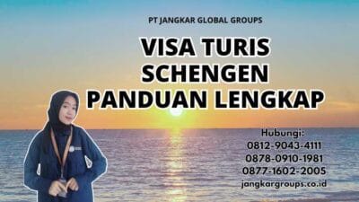 Visa Turis Schengen Panduan Lengkap