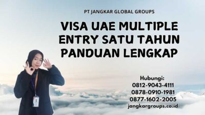 Visa UAE Multiple Entry Satu Tahun Panduan Lengkap