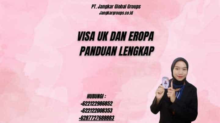 Visa UK Dan Eropa Panduan Lengkap