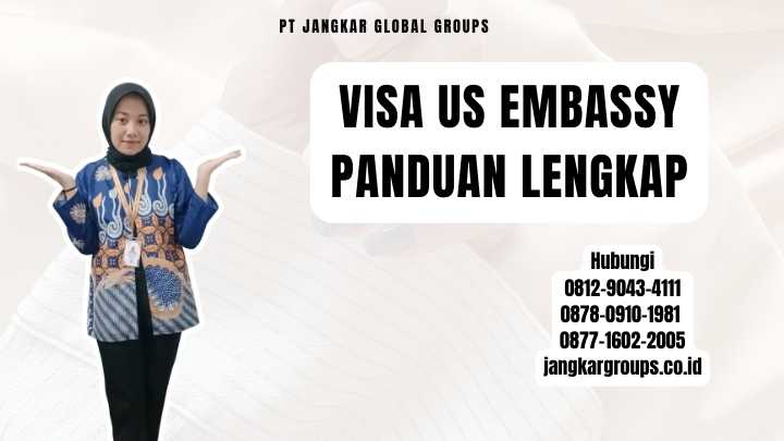 Visa US Embassy Panduan Lengkap