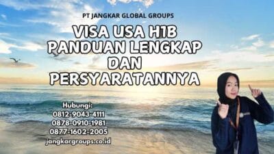 Visa USA H1B Panduan Lengkap dan Persyaratannya