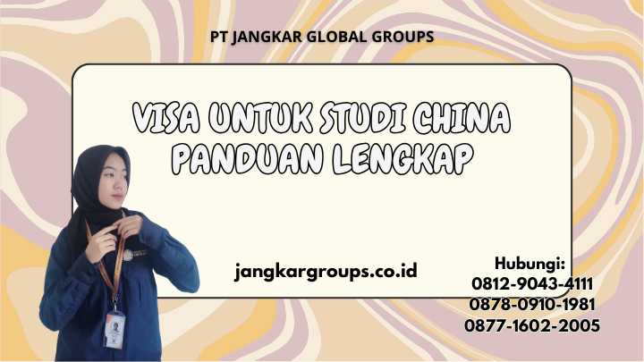 Visa Untuk Studi China Panduan Lengkap