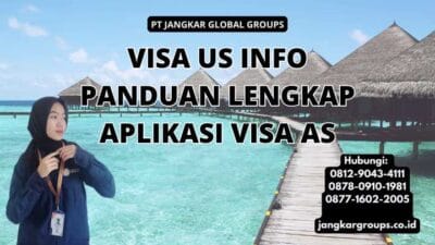 Visa Us Info Panduan Lengkap Aplikasi Visa AS