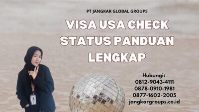 Visa Usa Check Status Panduan Lengkap