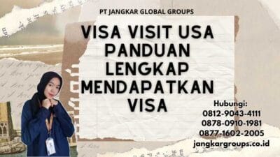 Visa Visit Usa Panduan Lengkap Mendapatkan Visa