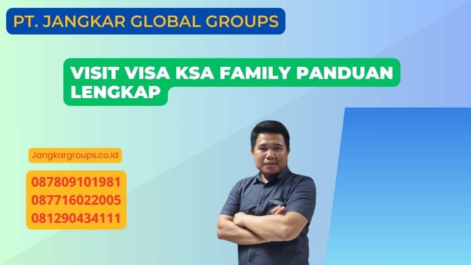 Visit Visa Ksa Family Panduan Lengkap
