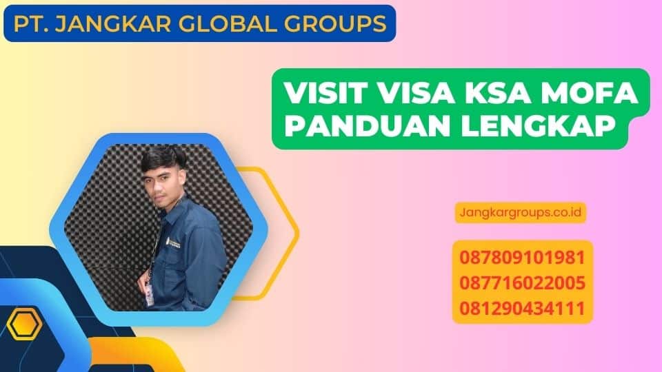 Visit Visa Ksa Mofa Panduan Lengkap