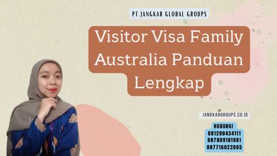 Visitor Visa Family Australia Panduan Lengkap