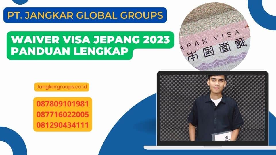 Waiver Visa Jepang 2023 Panduan Lengkap