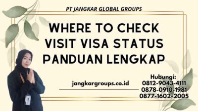 Where To Check Visit Visa Status Panduan Lengkap
