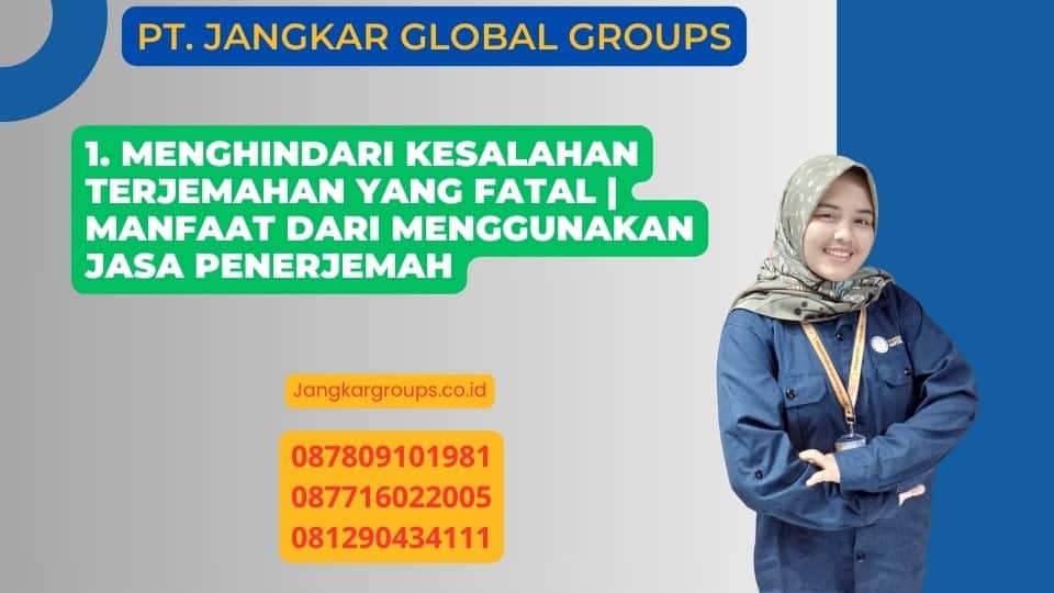 1. Menghindari Kesalahan Terjemahan yang Fatal | Manfaat dari Menggunakan Jasa Penerjemah