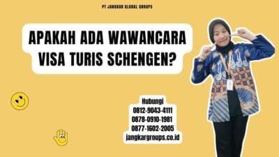 Apakah Ada Wawancara Visa Turis Schengen