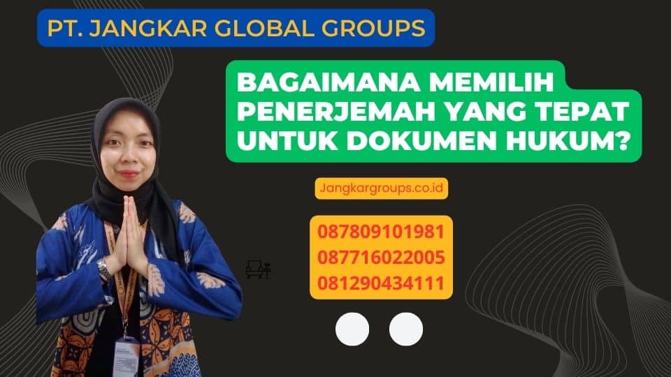 Bagaimana Memilih Penerjemah yang Tepat untuk Dokumen Hukum?
