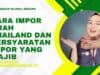 Cara Impor Buah Thailand dan Persyaratan Impor Yang Wajib