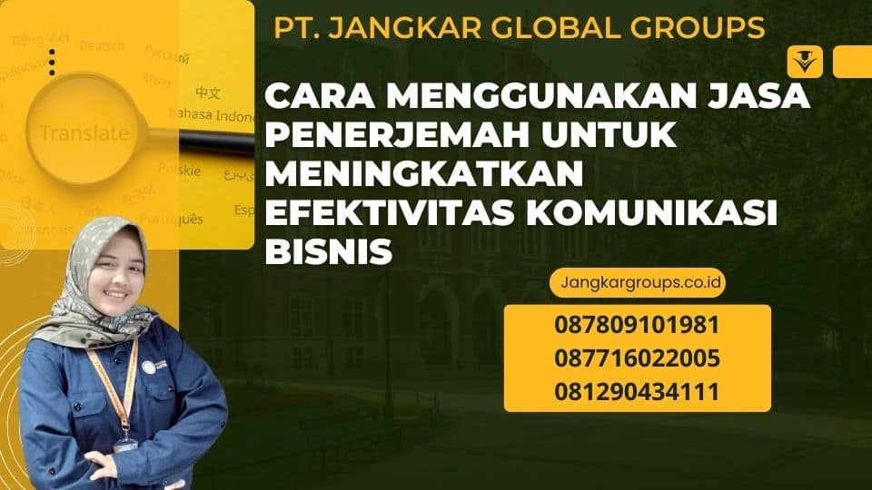 Cara Menggunakan Jasa Penerjemah untuk Meningkatkan Efektivitas Komunikasi Bisnis
