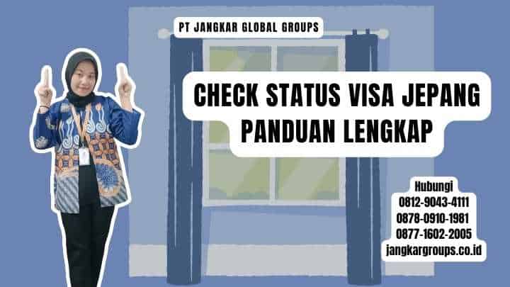 Check Status Visa Jepang Panduan Lengkap