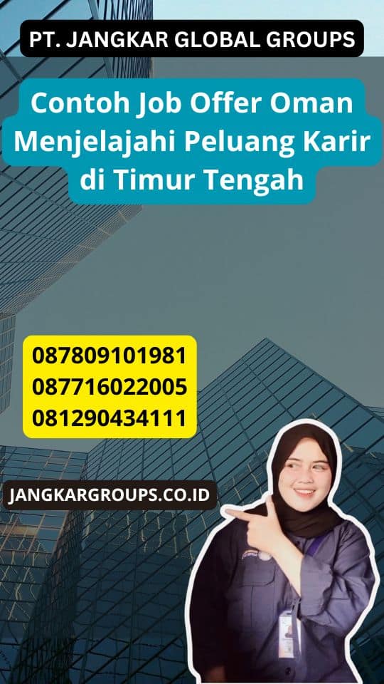 Contoh Job Offer Oman Menjelajahi Peluang Karir di Timur Tengah