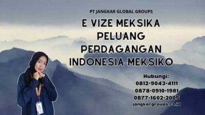 E Vize Meksika Peluang Perdagangan Indonesia-Meksiko