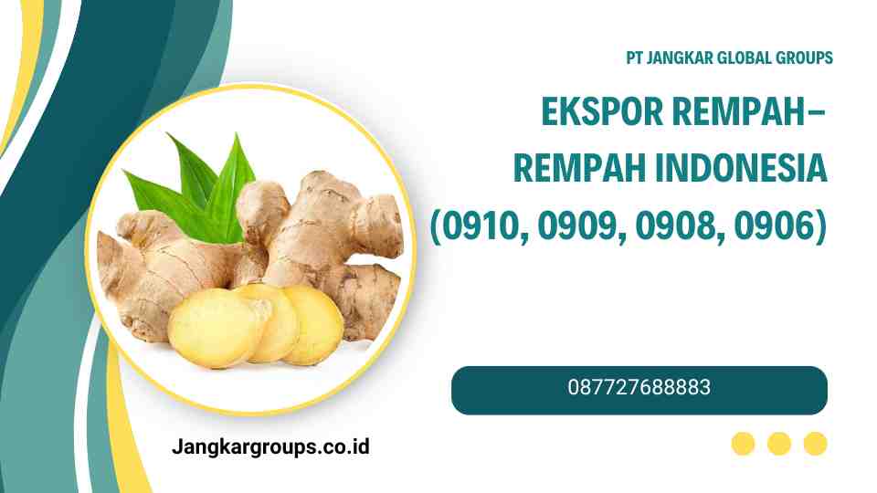 Ekspor Rempah-Rempah Indonesia (0910, 0909, 0908, 0906)