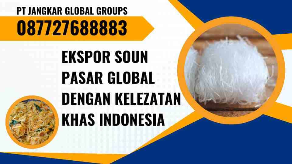 Ekspor Soun Pasar Global dengan Kelezatan Khas Indonesia