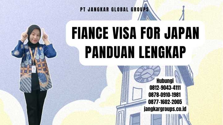 Fiance Visa For Japan Panduan Lengkap