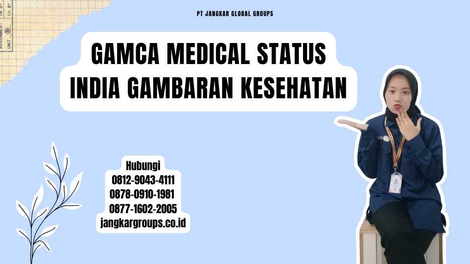 Gamca Medical Status India Gambaran Kesehatan