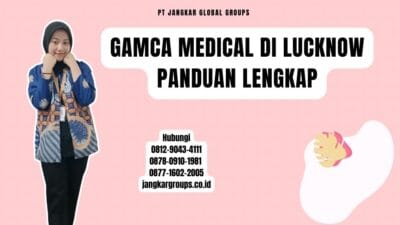 Gamca Medical di Lucknow Panduan Lengkap