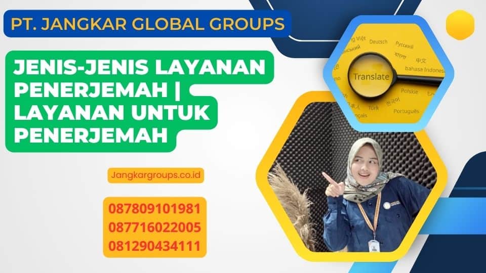Jenis-Jenis Layanan Penerjemah | Layanan Untuk Penerjemah