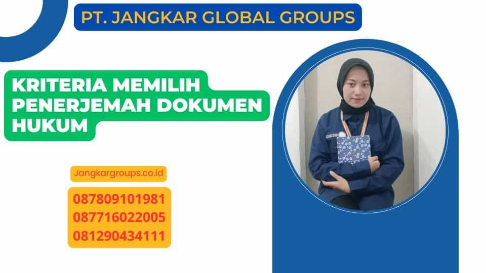 Kriteria Memilih Penerjemah Dokumen Hukum | Bagaimana Memilih Penerjemah yang Tepat